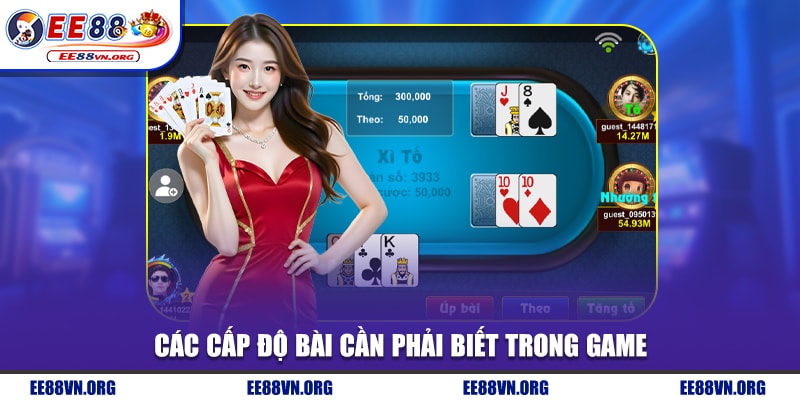 Các cấp độ bài cần phải biết trong game
